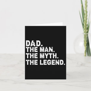 Dad The Man The Myth The Legend Fathers Day Gift Card