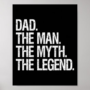 Dad The Man The Myth The Legend Funny Fathers Gift Poster