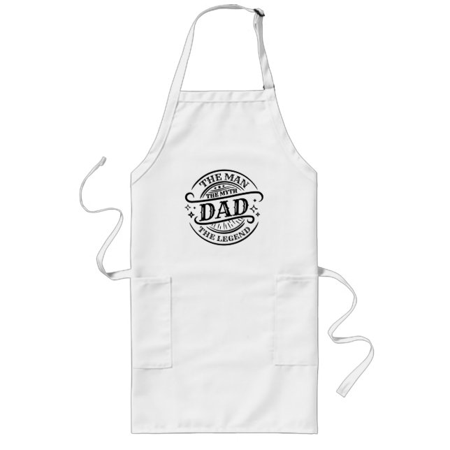 Dad - The Man, The Myth, The Legend Long Apron (Front)