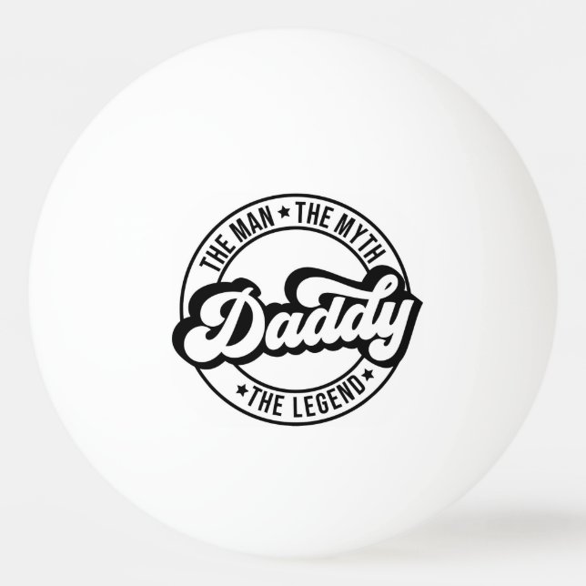 Dad the man the myth the legend pa dad men daddy ping pong ball (Front)