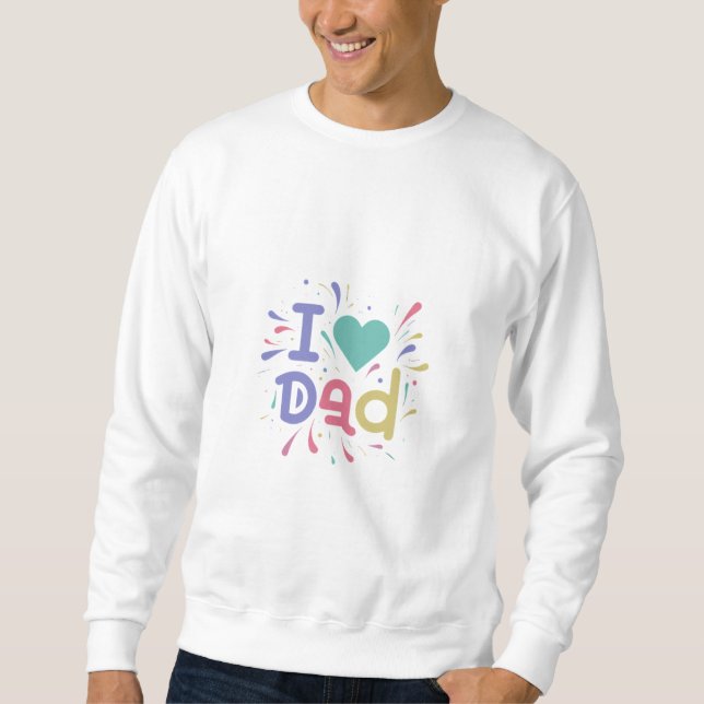 Dad: The Man, The Myth, The Legend Sweatshirt (Front)