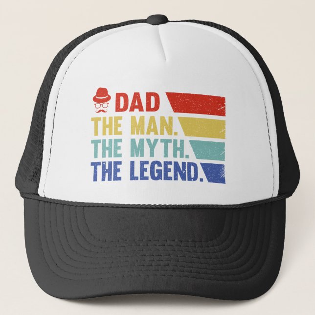 Dad. The Man, The Myth, The Legend. Trucker Hat (Front)