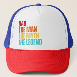 Dad The Man The Myth The Legend Trucker Hat