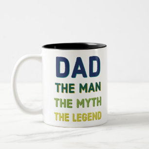 Dad: the man, the myth, the legend Two-Tone coffee mug