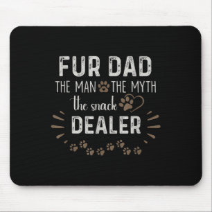 Dad The Man The Myth The Snack Dealer Dog Fathers  Mouse Pad