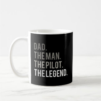 Dad The Man The Pilot The Legend Father Aviation G Coffee Mug
