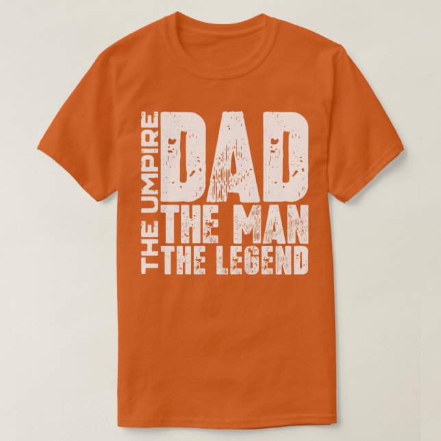 Dad The Man The Umpire The1 T-Shirt (Design Front)