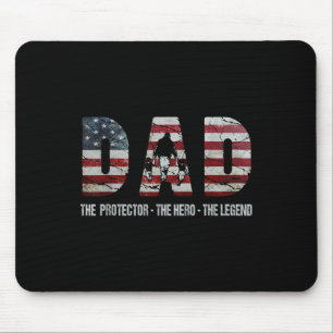 Dad The Protector Hero Legend American Flag Dad Fa Mouse Pad