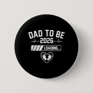 Dad to Be 2026 Daddy Loading New Dad Est 2026 6 Cm Round Badge