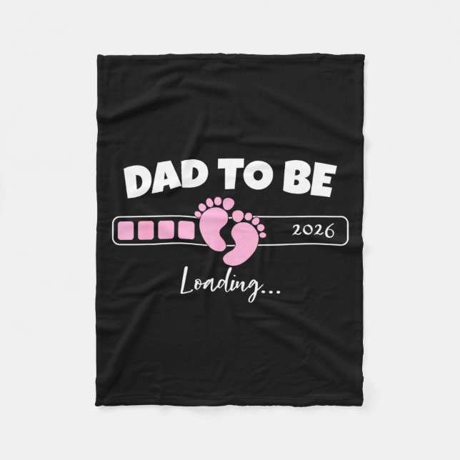 Dad To Be 2026 Loading Nk Little Girl Pregnancy Re Fleece Blanket (Front)
