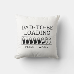 Dad To Be Loading Cushion