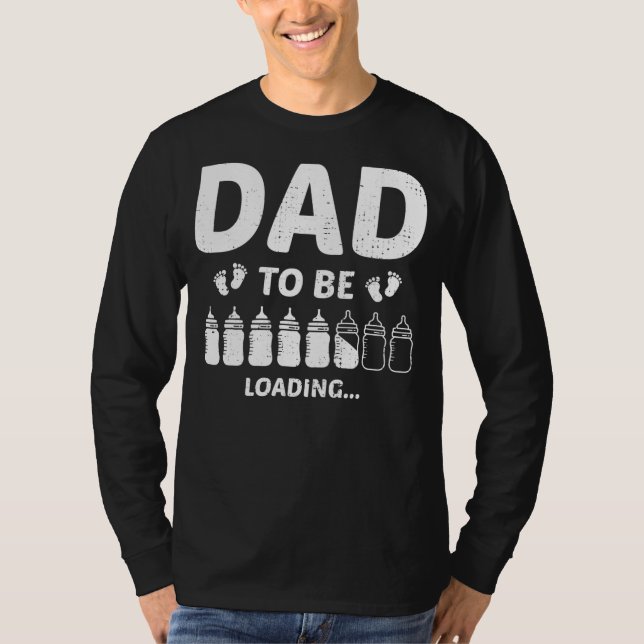 Dad To Be Loading Expecting Fathers Day Newborn T-Shirt (Front)