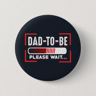 Dad To Be Pregancy Announcement 6 Cm Round Badge