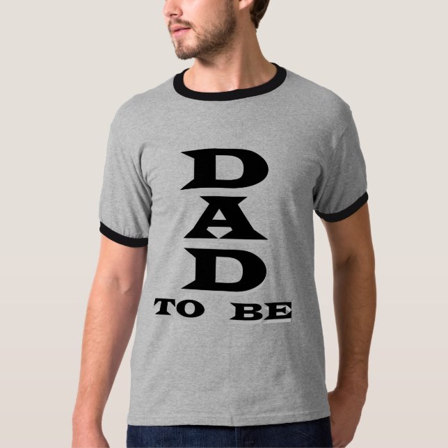 Dad to Be Tshirts and Gifts (Front)