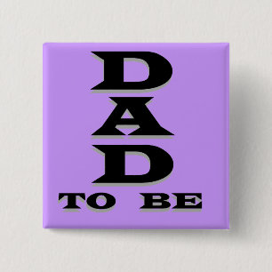 Dad to Be Tshirts and Gifts 15 Cm Square Badge