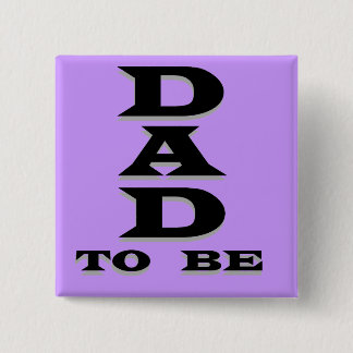 Dad to Be Tshirts and Gifts 15 Cm Square Badge