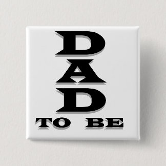 Dad to Be Tshirts and Gifts 15 Cm Square Badge
