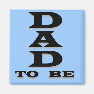 Dad to Be Tshirts and Gifts Magnet