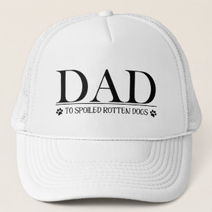 Dad to Spoiled Rotten Dogs Trucker Hat