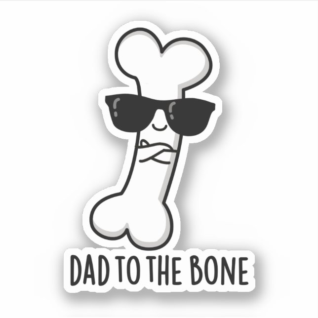 Dad To The Bone Funny Anatomy Pun  (Front)