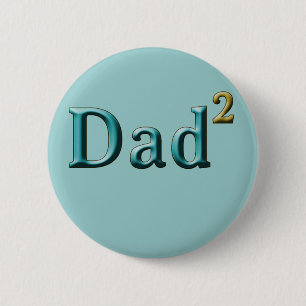 Dad to the Second Power Father's Day Gifts 6 Cm Round Badge