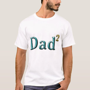 Dad to the Second Power Father's Day Gifts T-Shirt