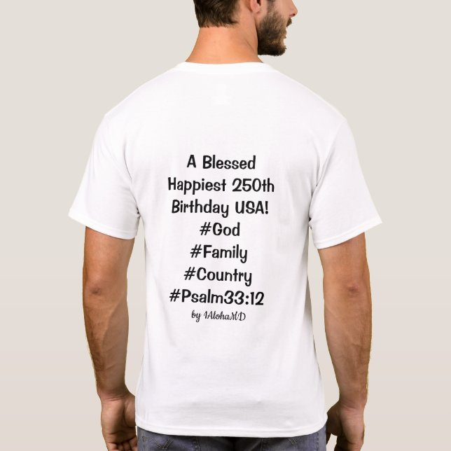 dad Tshirt Blessed  Happy 250th Birthday USA! (Back)