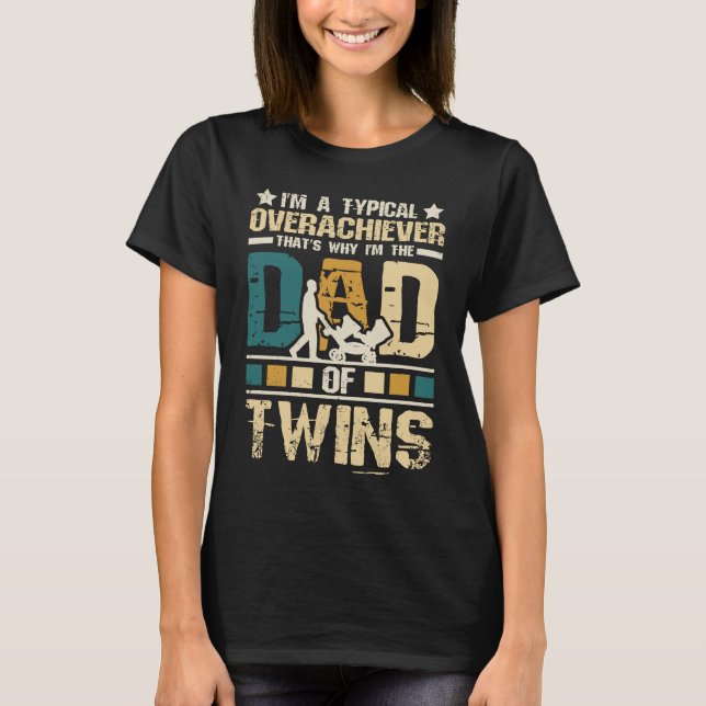 Dad twins and dad of twins with Father's day and t T-Shirt (Front)