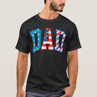 Dad Usa American Flag Freedom Patriotic Happy 4Th T-Shirt