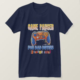 Dad Video Gamer Funny Quote T-Shirt