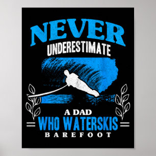 Dad waterskis barefoot wave lover athletes water poster