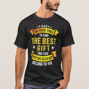 Dad We Already Belong To You Awesome Dad Essential T-Shirt