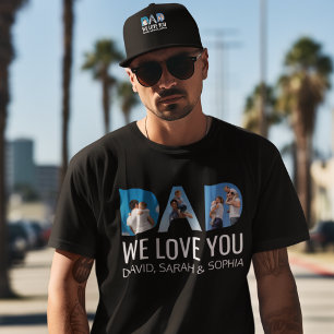 Dad We Love You Custom 3 Photo Fathers Day Funny T-Shirt