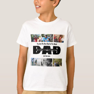 Dad, We Love You – Fathers Day 6 Photo Collage T-Shirt