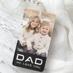 Dad we love you father's day photo black key ring<br><div class="desc">Keychain featuring the text "Dad" in a modern font with customisable text "we love you" below. Above is a customisable photo template. Default colours are black and white but all colours can be customised in the design tool.</div>
