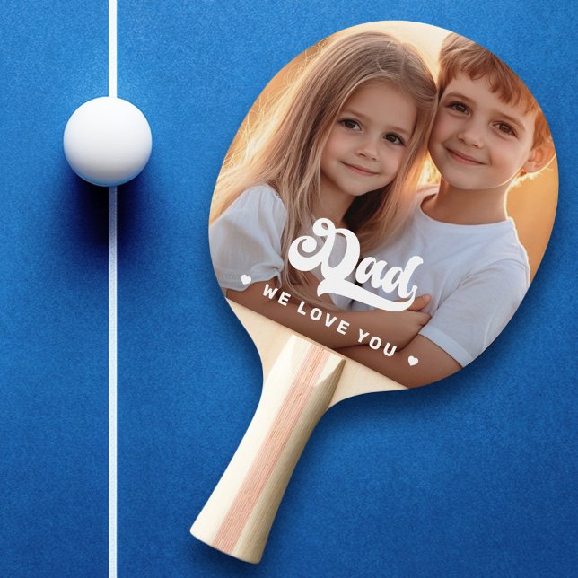 Dad we love you photo hearts text fathers day ping pong paddle (Dad we love you photo hearts text fathers day ping pong paddle)