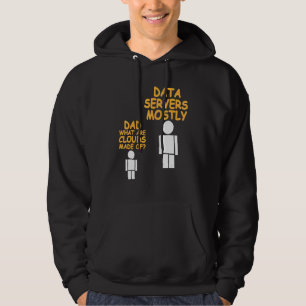 Dad What Are Clouds Made Of   Data Admin Present Hoodie