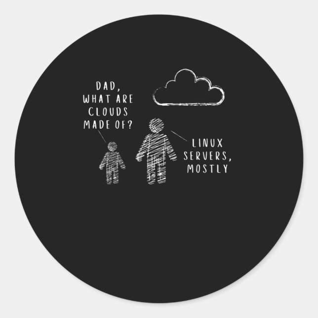 Dad, What Are Clouds Made Of? Programmer Classic Round Sticker (Front)