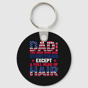 Dad Who Have Everything Except Hair Pjs Christmas Key Ring