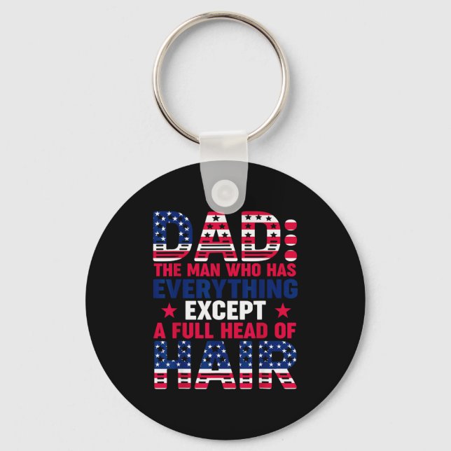 Dad Who Have Everything Except Hair Pjs Christmas  Key Ring (Front)