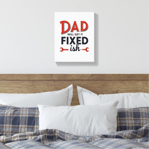 Dad Will Get It Fixed(ish) Wall Art Funny Father