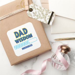 Dad Wisdom Loading Square Sticker