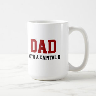 Dad with a capital D Coffee Mug