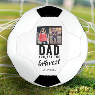 Dad you are the Bravest Father`s Day 2 Photo Soccer Ball
