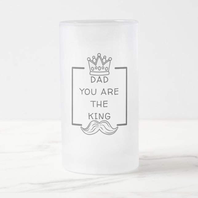Dad You Are The King Mug (Center)