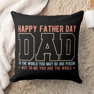 Dad You Are The World Quote Cushion