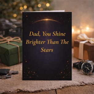Dad You Shine Brighter Than Stars Father’s Day Card