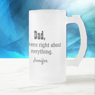 Dad You Were Right Personalise Frosted Mug Gift