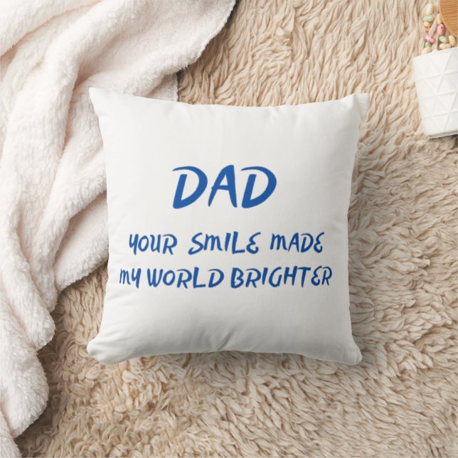 “Dad, Your Smile” Sweet Father’s Day Quote  Cushion (Blanket)