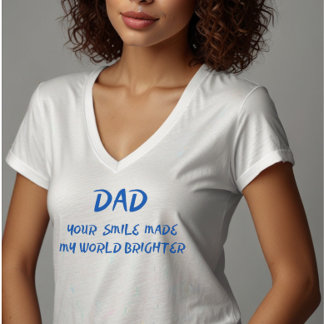 “Dad, Your Smile” Sweet Father’s Day Quote  T-Shirt